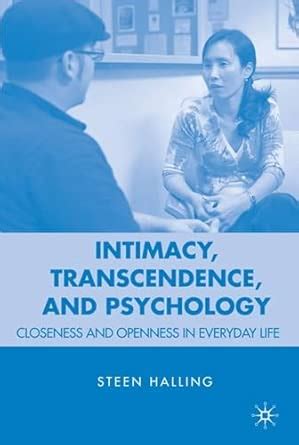 Buy Intimacy, Transcendence, and Psychology: Closeness and Openness in ...