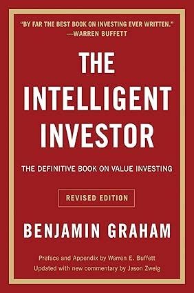 The Intelligent Investor, Rev. Ed: The Definitive Book on Value ...