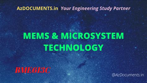 MEMS & MICROSYSTEM TECHNOLOGY (BME613C)
