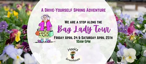 Bag Lady Tour 2026 at Hook’s Greenhouse | A Drive-Yourself Spring ...