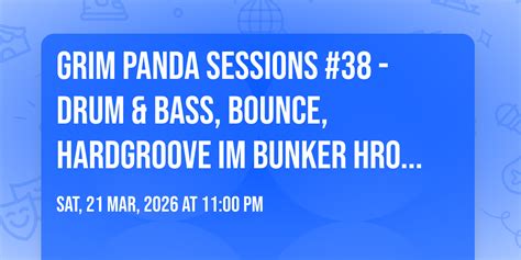 Grim Panda Sessions #38 - Drum & Bass, Bounce, Hardgroove im Bunker HRO ...