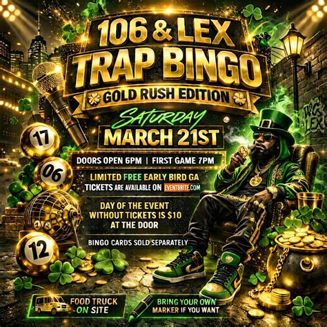 106 & LEX Trap Bingo: GOLD RUSH Edition, 2100 Hackney Pl, Lexington, 21 ...