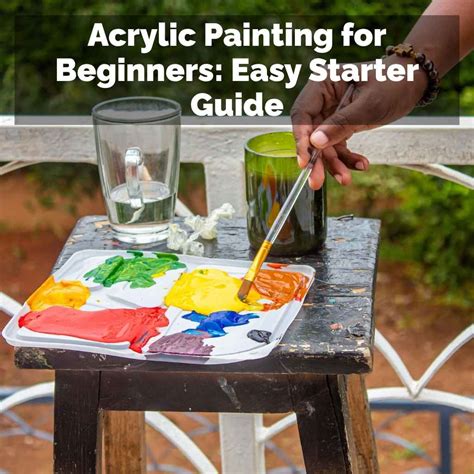 Acrylic Painting for Beginners: Easy Starter Guide