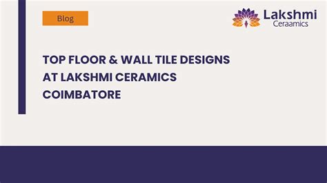 Top Floor & Wall Tile Designs at Lakshmi Ceramics Coimbatore
