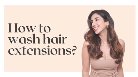 How to Wash Hair Extensions the Right Way – Nish Hair