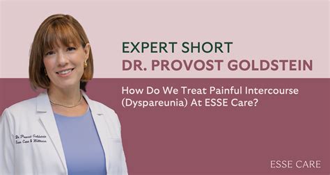 How Do We Treat Painful Intercourse (Dyspareunia) At ESSE Care?
