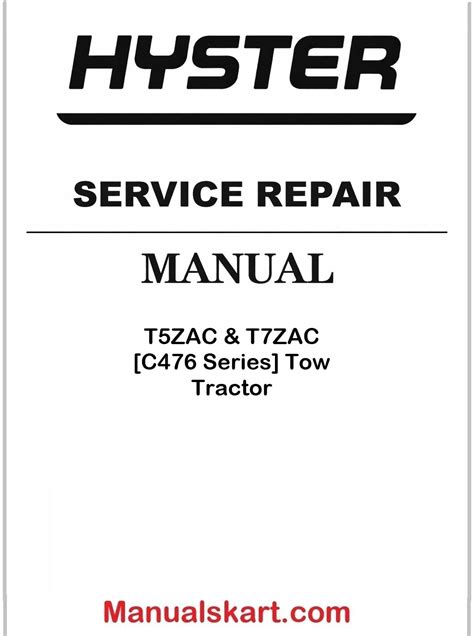 Hyster T5ZAC & T7ZAC [C476 Series] Tow Tractor Pdf Repair Service Manual