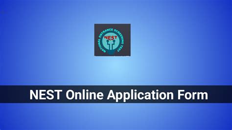NEST 2026 Application Form – Eligibility Criteria, Exam Pattern & Apply ...