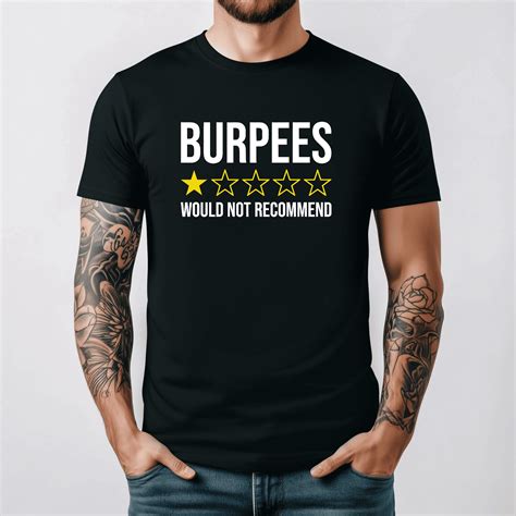 Burpees Would Not Recommend Funny Exercise Gym Fitness Humor Tee V15682 ...