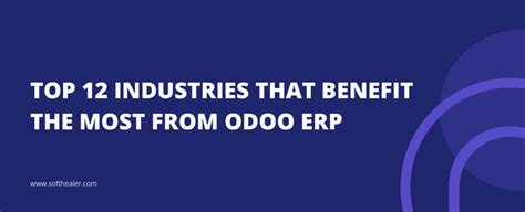 Industries That Benefit from Odoo ERP