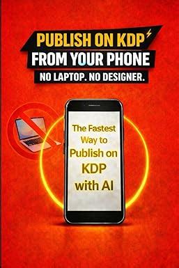 Publish on KDP from Your Phone: The 3-File System for Generating KDP ...