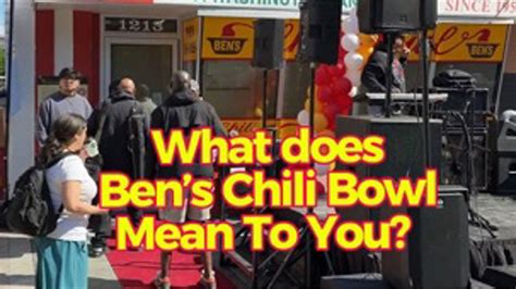 What does Ben’s Chili Bowl mean to you?