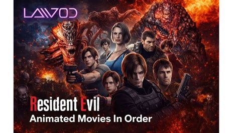 Resident Evil Animated Movies In Order - Lawod