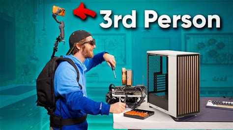 I tried building a PC in the 3rd person