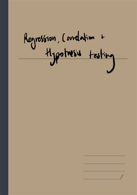 Regression, Correlation, and Hypothesis Testing (IMcoallells) - Studocu