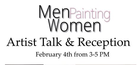 Men Painting Women Artist Talk & Closing Reception, 399 N. US Hwy 1 ...
