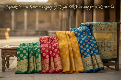 Molakalmuru Sarees: Legacy of Royal Silk Weaving from Karnataka – Krafteria