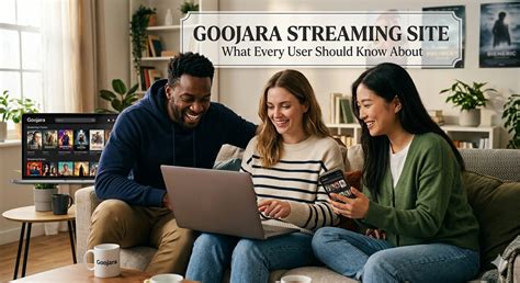 Goojara Streaming Site What Every User Should Know About