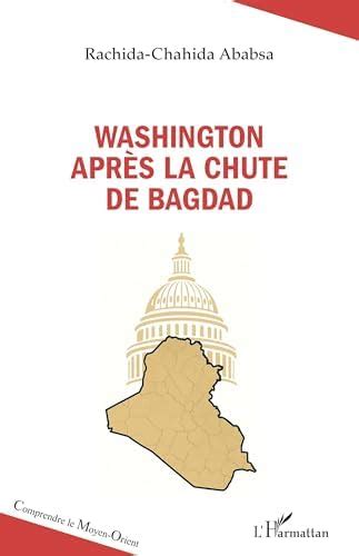 Buy Washington après la chute de Bagdad (Comprendre Le Moyen-Orient ...