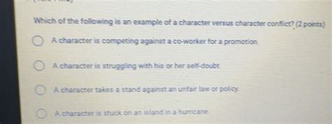 Solved: Which of the following is an example of a character versus ...