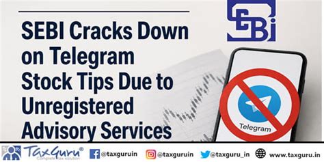 SEBI Cracks Down on Telegram Stock Tips Due to Unregistered Advisory ...