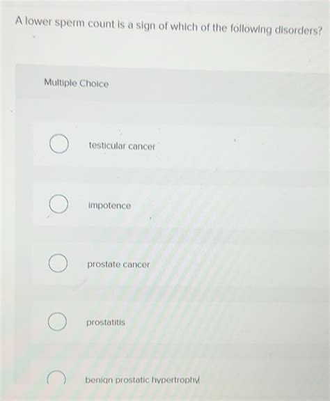 Solved: A lower sperm count is a sign of which of the following ...