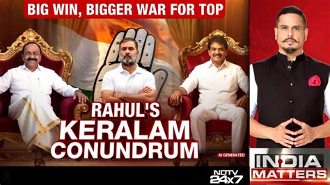 Who will be Keralam chief minister? Congress power struggle intensifies
