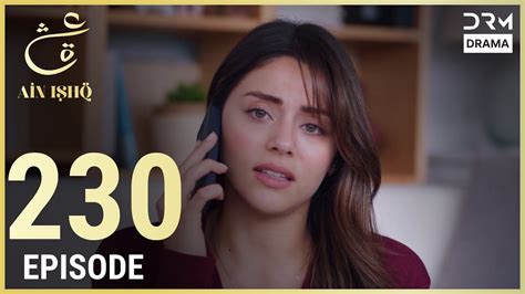 Turkish Drama in Urdu | Ain Ishq | Episode 230 | One Love | UD1O - YouTube