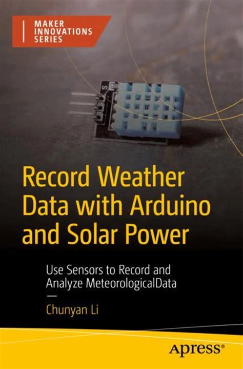 Record Weather Data with Arduino and Solar Power : Use Sensors to ...