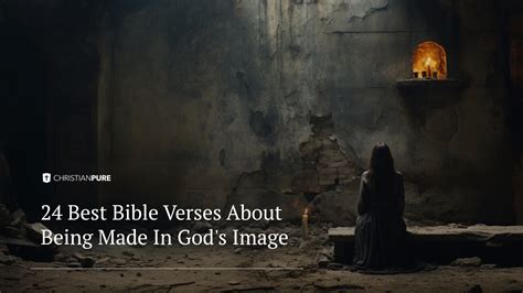 24 Best Bible Verses About Being Made In God’s Image | Christian Pure