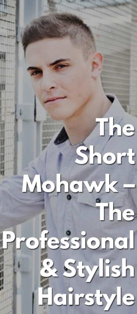The Short Mohawk - The Professional & Stylish Hairstyle