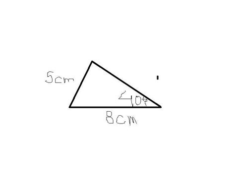 construct a triangle 8cm,5cm and 40°pls write the answer and don't type ...