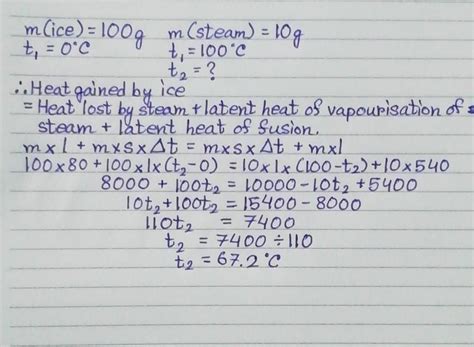 100 g ice at 0°C is mixed with 10 g steam at 100°C. Find the final ...
