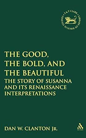 Buy The Good, the Bold, and the Beautiful: The Story of Susanna and its ...