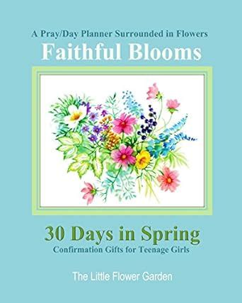 Buy Confirmation Gifts for Teenage Girls: Faithful Blooms: A Pray/DAY ...
