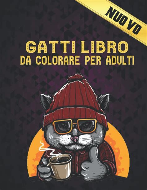 Buy Gatti libro da colorare per Adulti: 50 Unilaterali Gatti Disegni ...