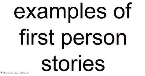 Examples Of First Person Stories
