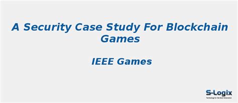 A Security Case Study for Blockchain Games | S-Logix