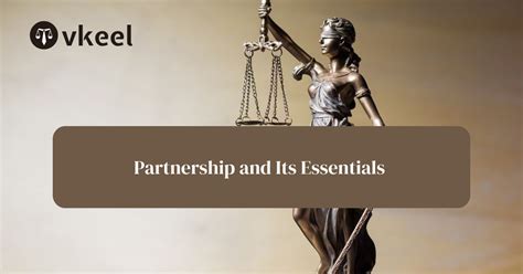 Partnership And Its Essentials | Vkeel - Legal Blog