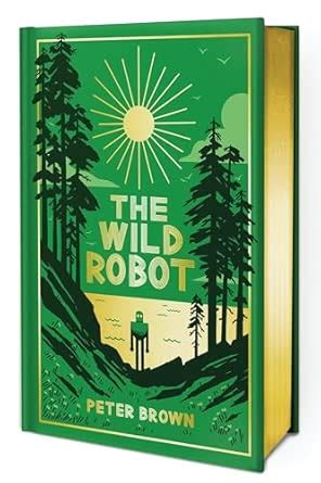 The Wild Robot: Volume 1 : Brown, Peter: Amazon.in: Books