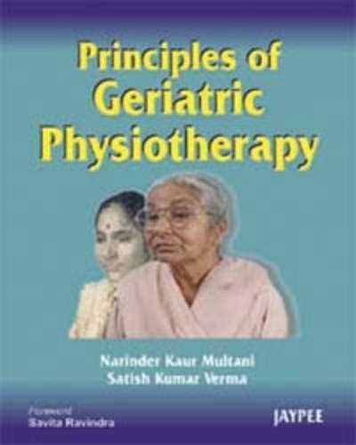 Buy PRINCIPLES OF GERIATRIC PHYSIOTHERAPY Book Online at Low Prices in ...