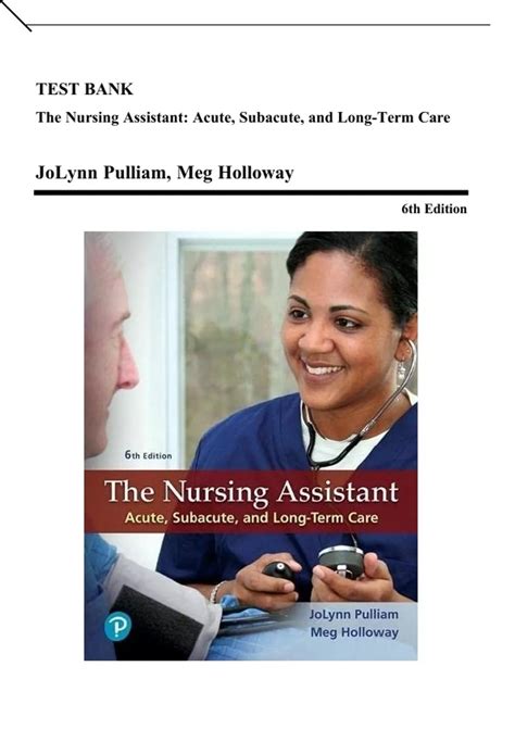 Test Bank for The Nursing Assistant Acute, Subacute, and Long-Term Care ...