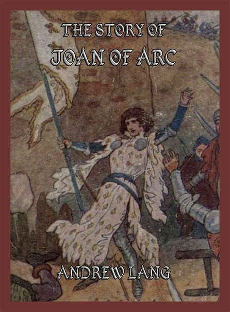 The Story of Joan of Arc • Classics of Fiction (English) • Jazzybee ...