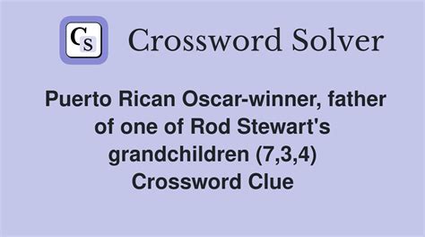 Puerto Rican Oscar-winner, father of one of Rod Stewart's grandchildren ...