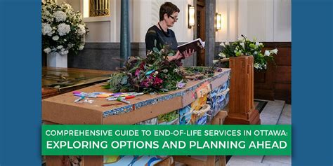 Guide to Ottawa Funeral Services: Options, Planning, & Memorialization