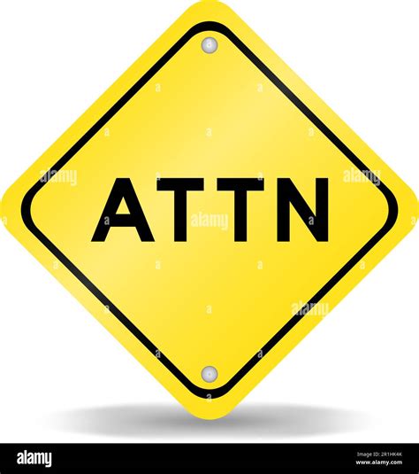 Yellow color transportation sign with word ATTN (Abbreviation of attention) on white background ...