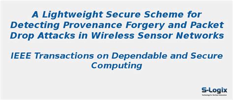 A Lightweight Secure Scheme for Detecting Provenance Forgery - NS2 ...
