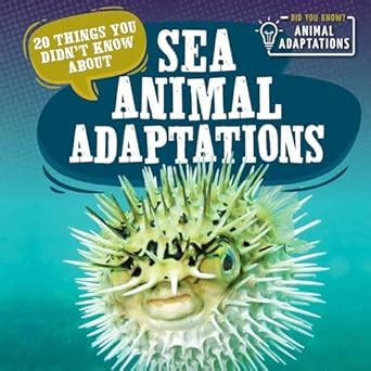 Buy 20 Things You Didn't Know About Sea Animal Adaptations (Did You ...