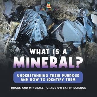 What Are Minerals? Understanding their Purpose and How to Identify Them ...