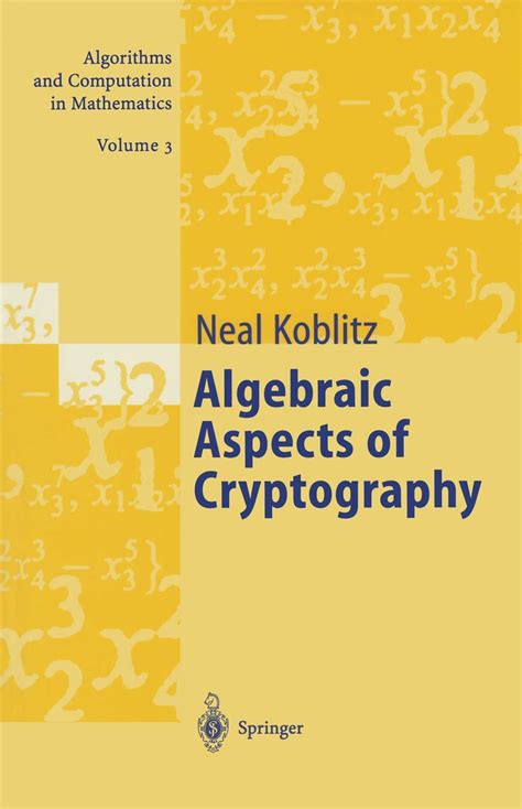 Buy Algebraic Aspects of Cryptography: 3 (Algorithms and Computation in ...